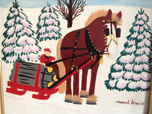 Load image into Gallery viewer, Maud Lewis  &quot;Horse Hauling Logs&quot;
